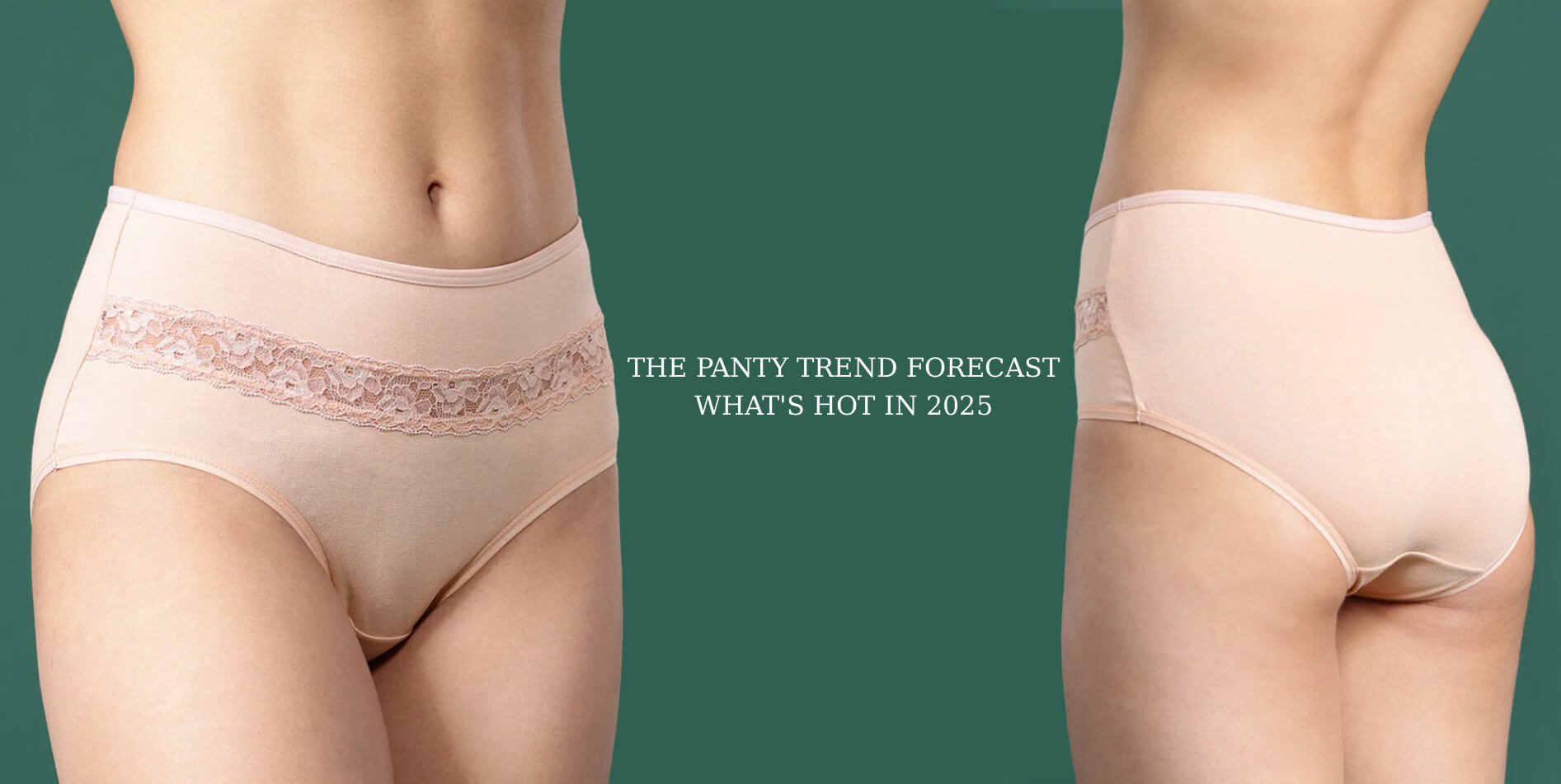 The Panty Trend Forecast: What's Hot in 2025?